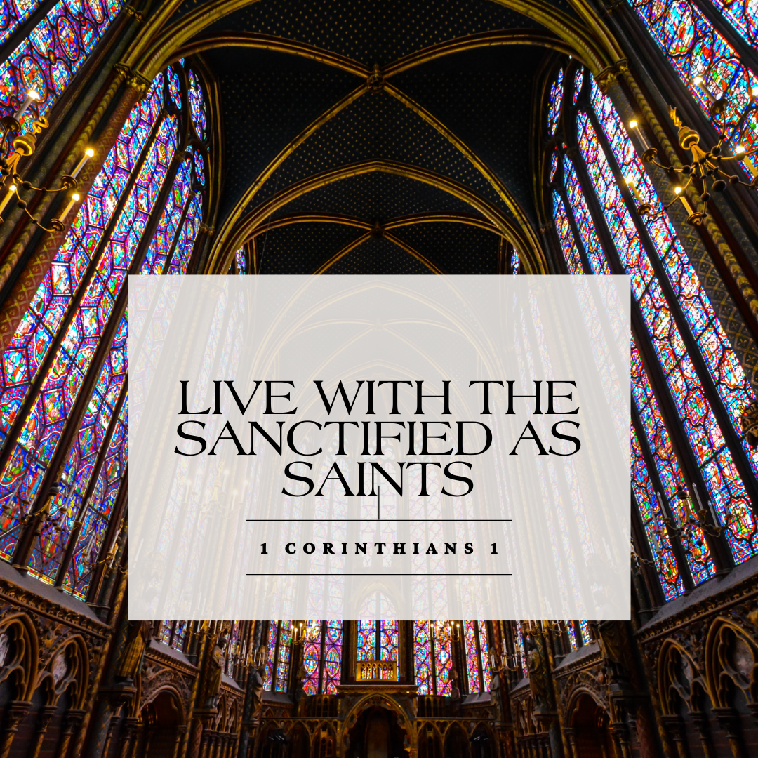 Live with the Sanctified as Saints