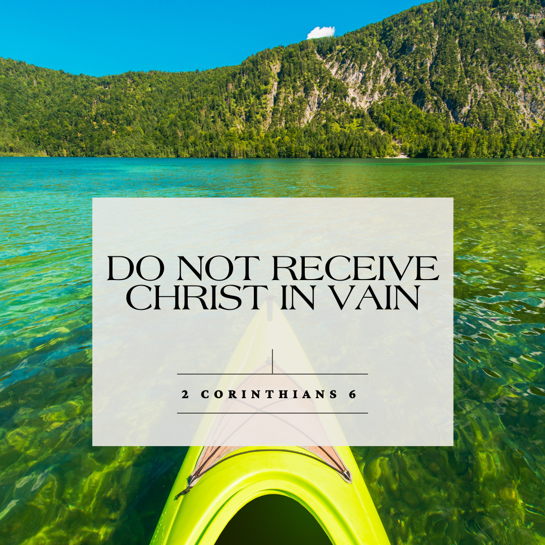 Do Not Receive Christ in Vain