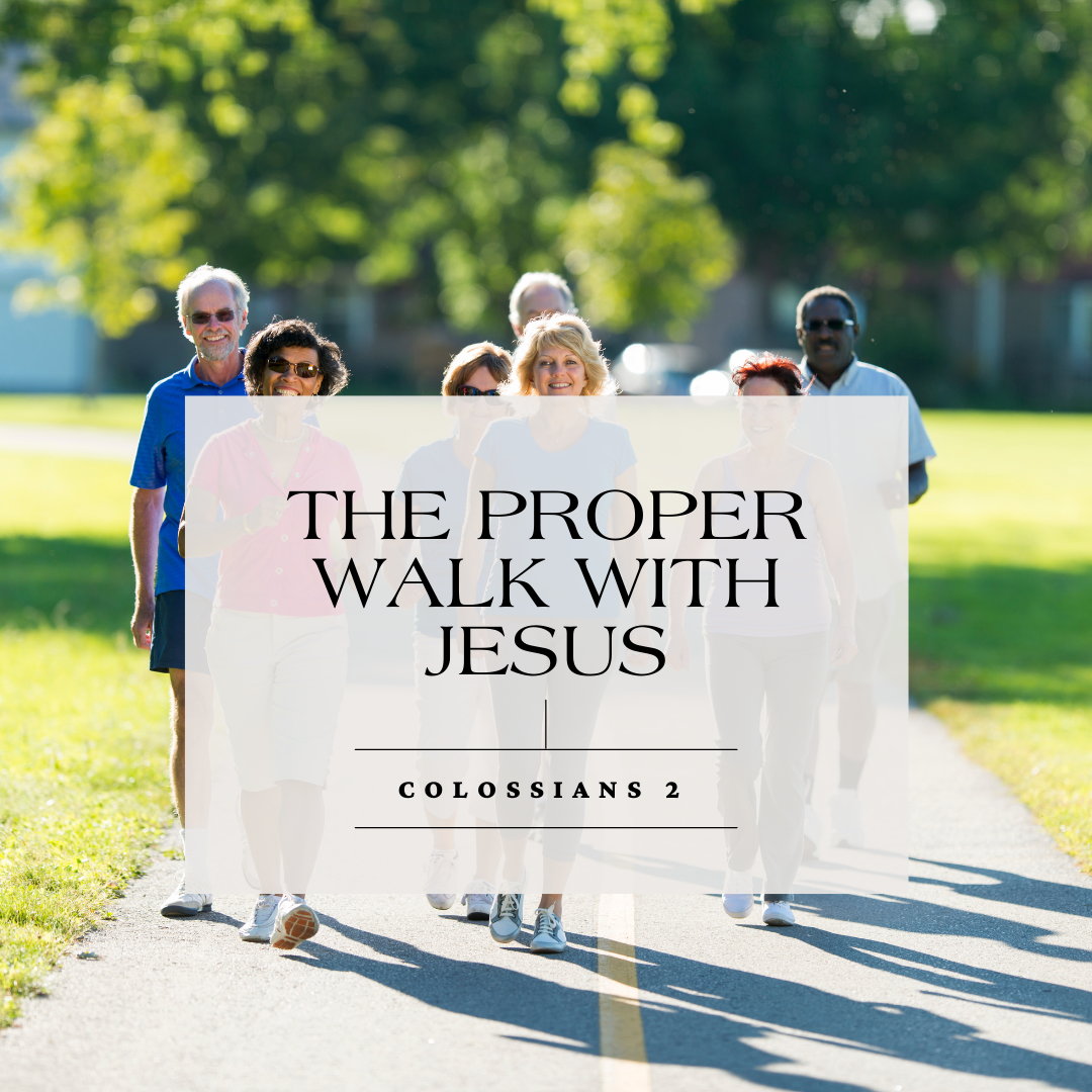 The Proper Walk with Jesus