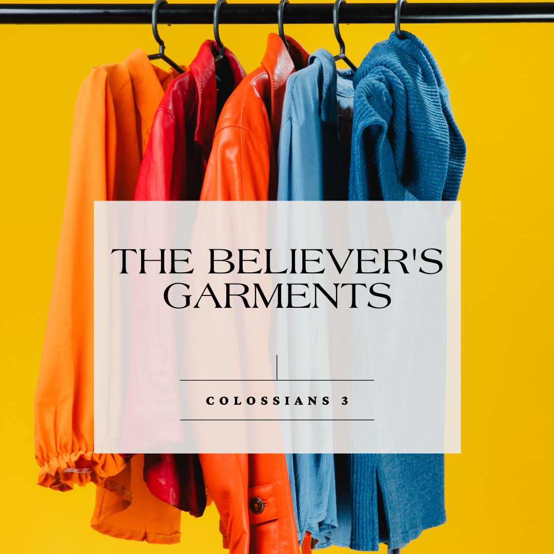 The Believer’s Garments