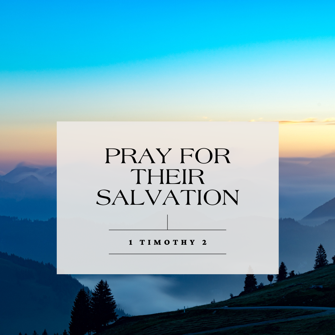 Pray for Their Salvation