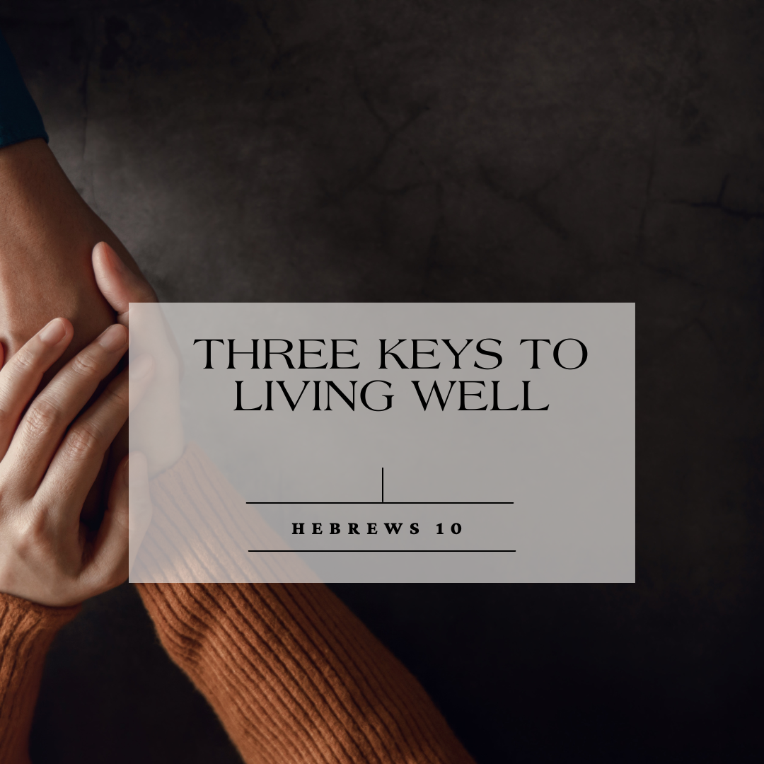 Three Keys to Living Well