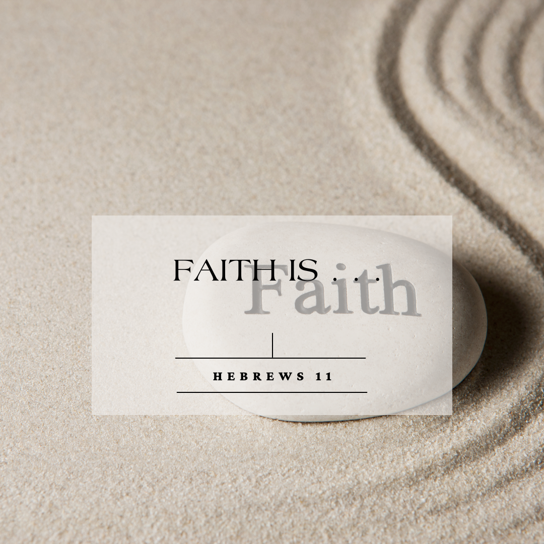 Faith Is . . .