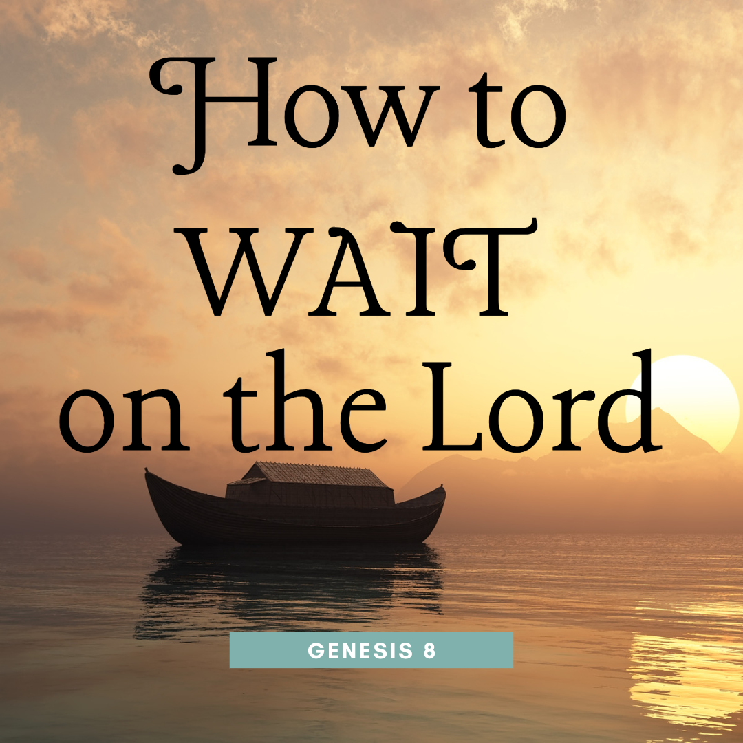 How to Wait on the Lord