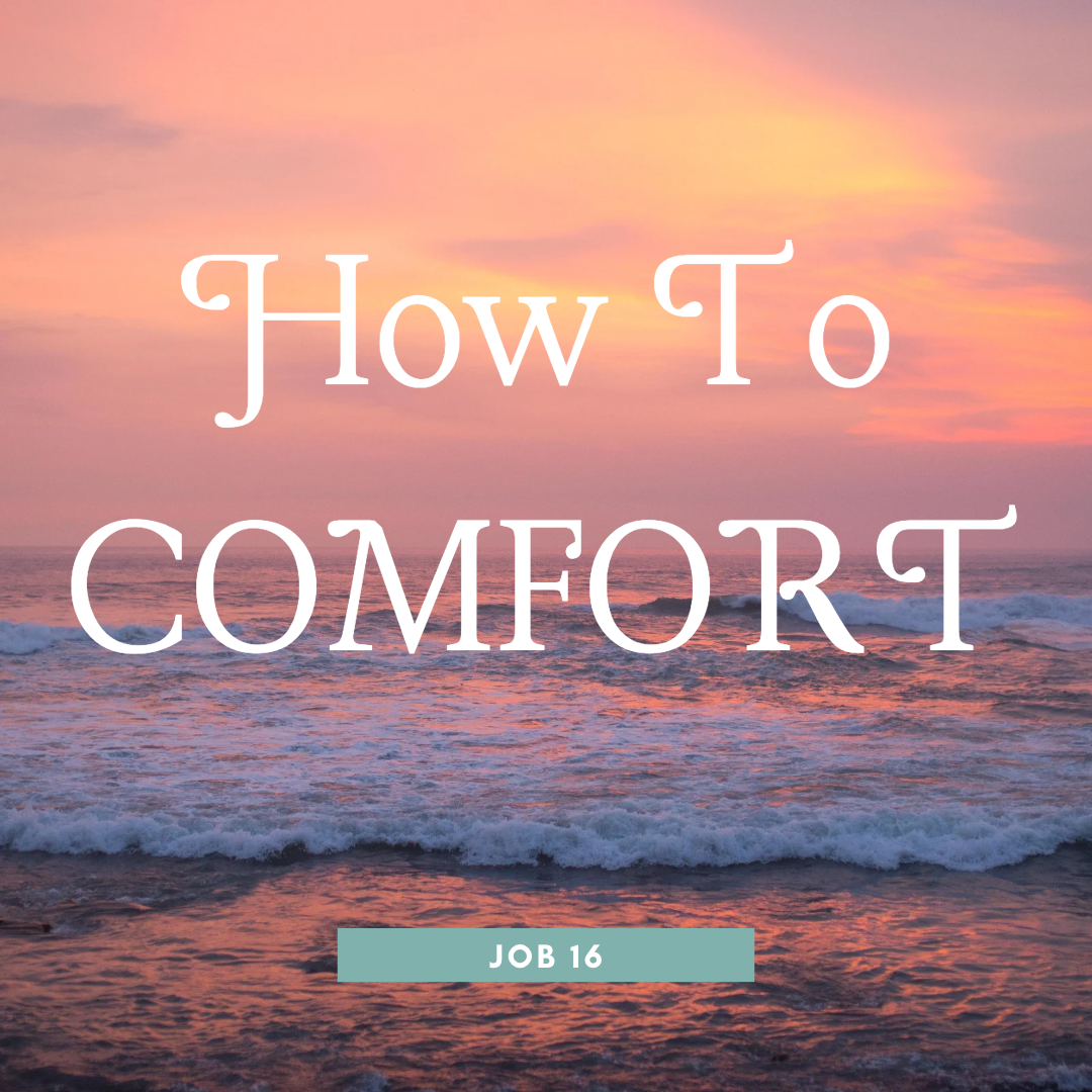 How To Comfort