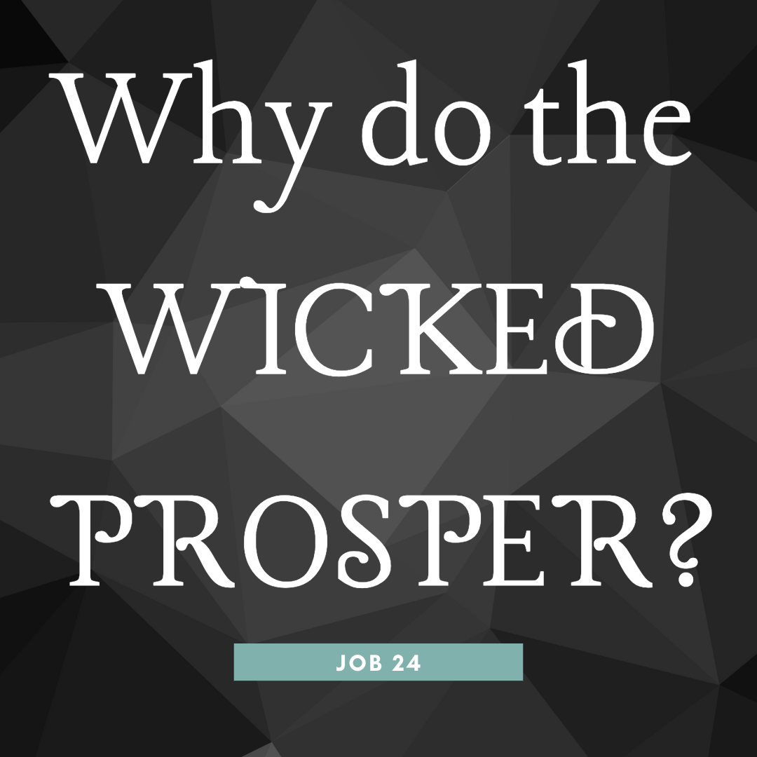 Why Do the Wicked Prosper?