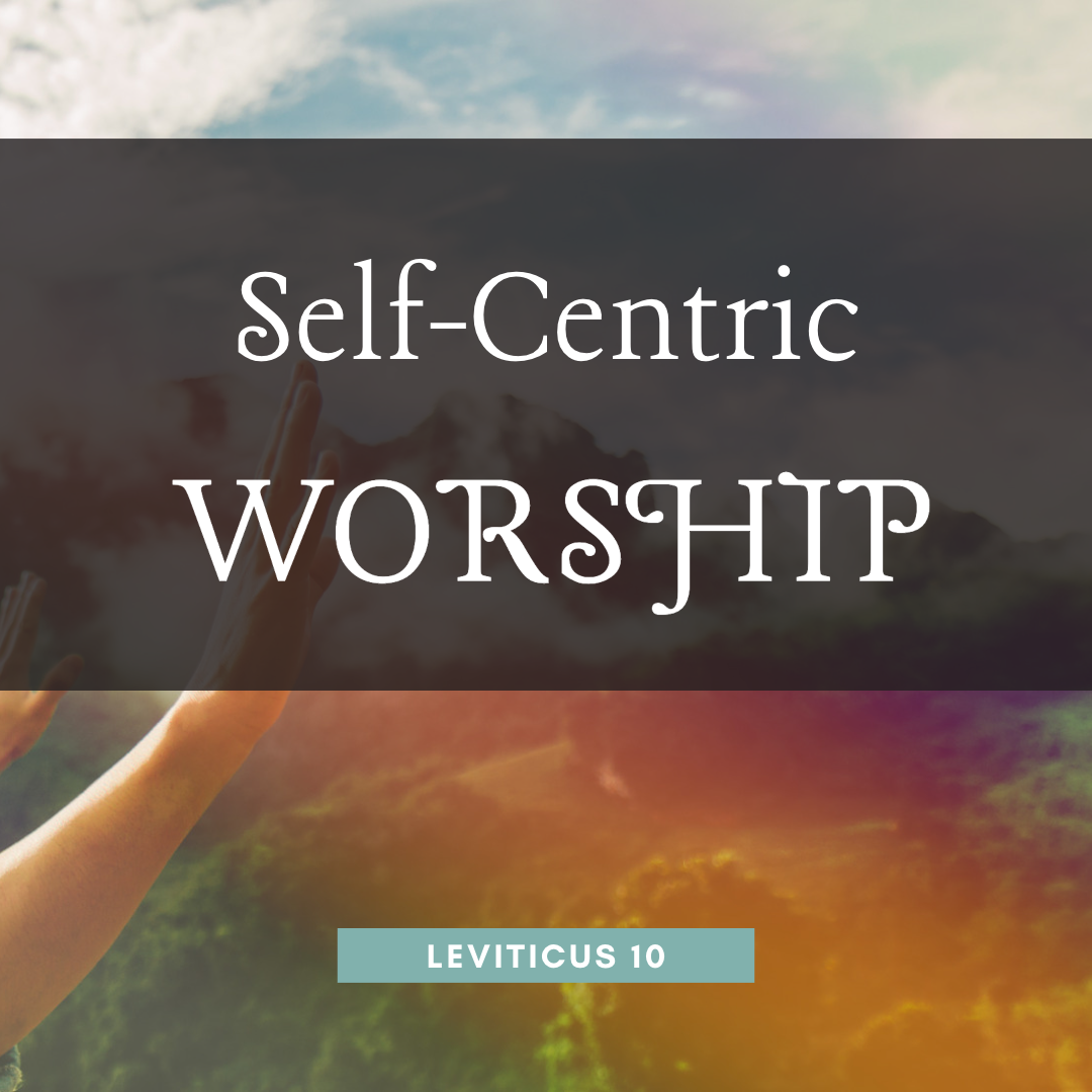 Self-Centric Worship