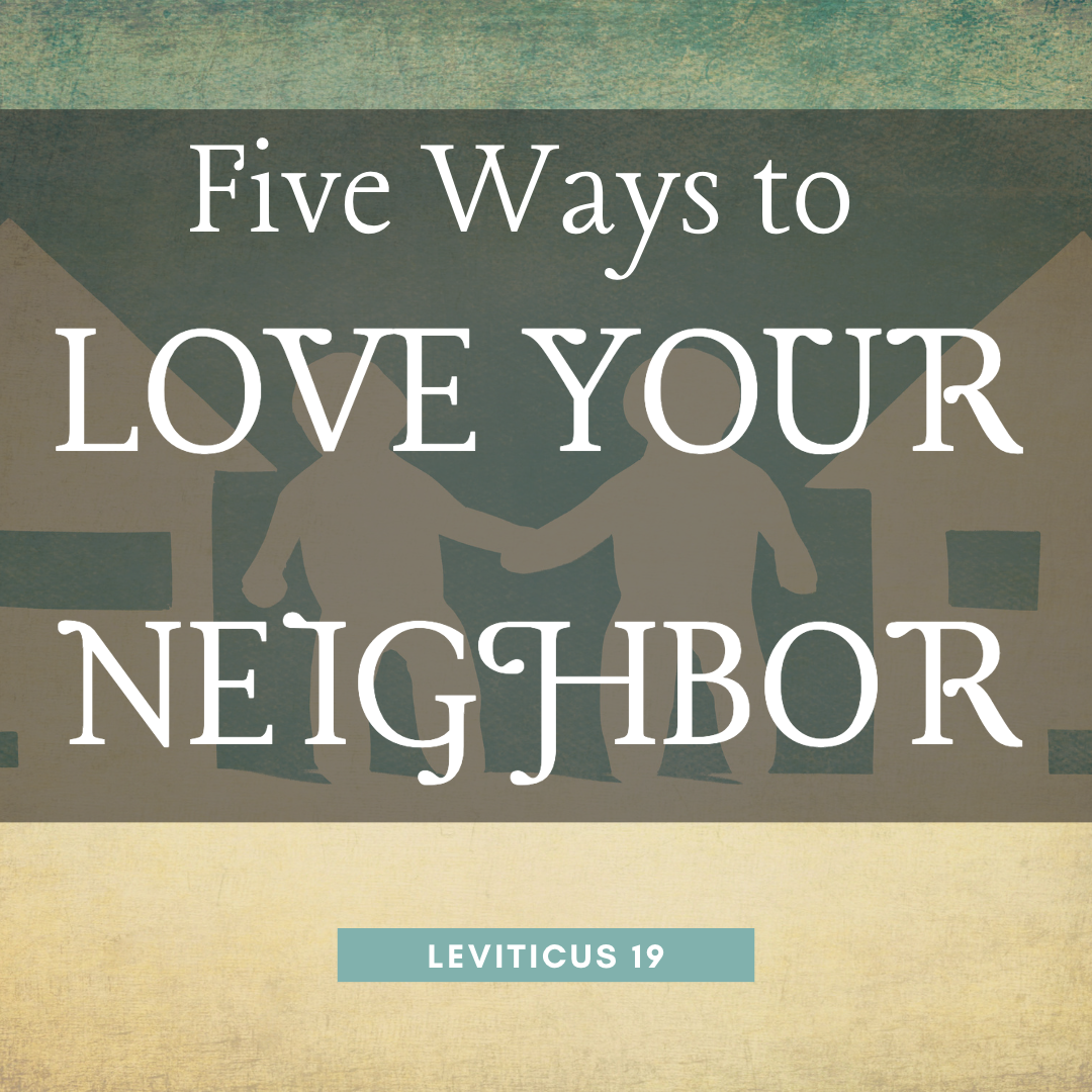 Five Ways to Love Your Neighbor