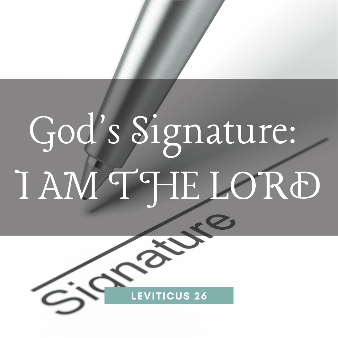 God’s Signature: I AM THE LORD