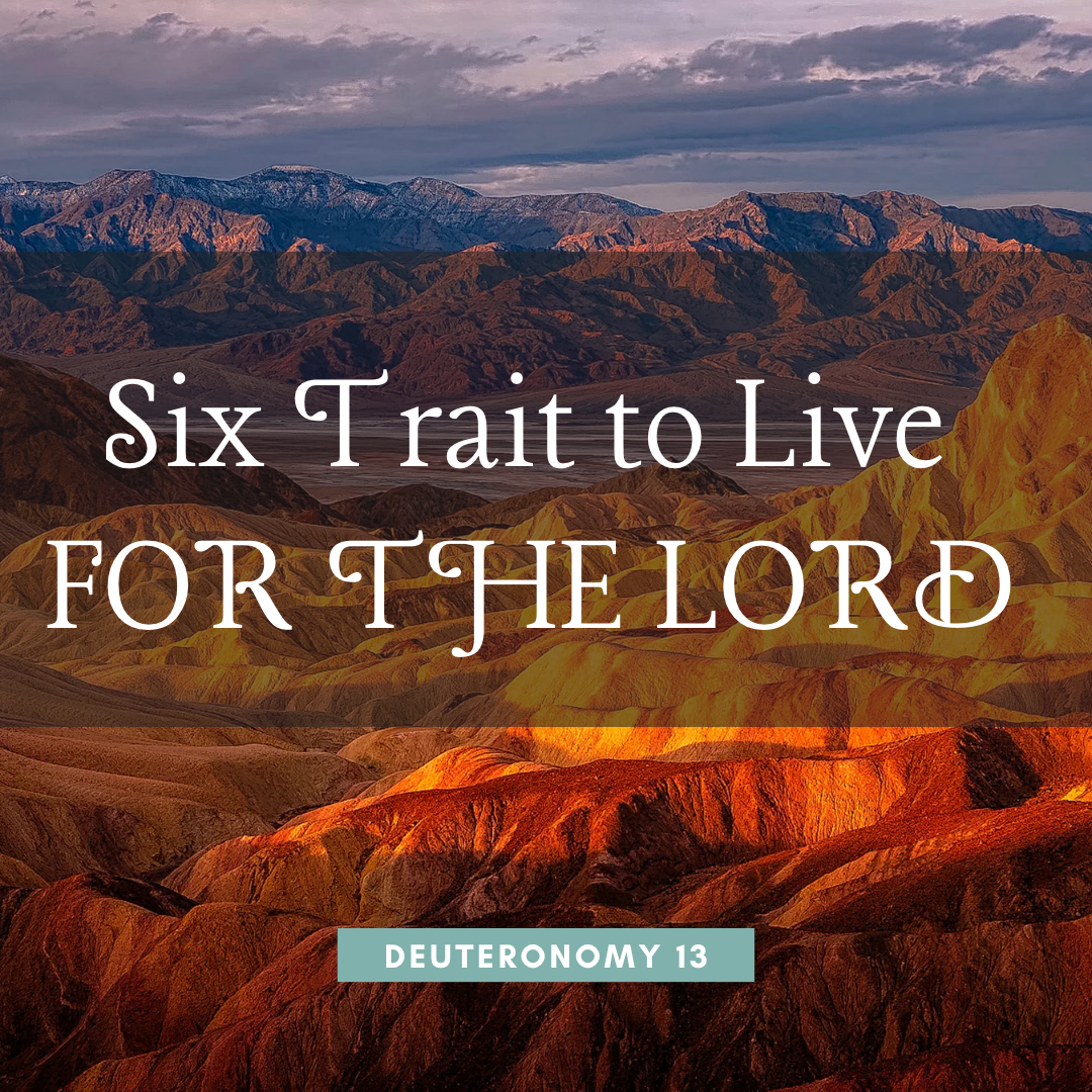 Six Traits to Live for the Lord
