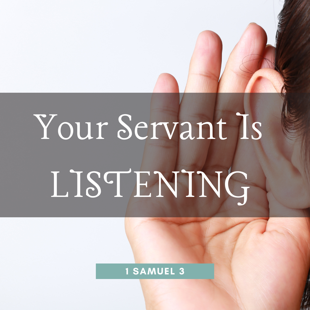 Your Servant is Listening