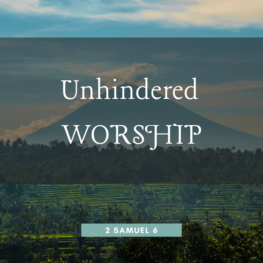 Unhindered Worship
