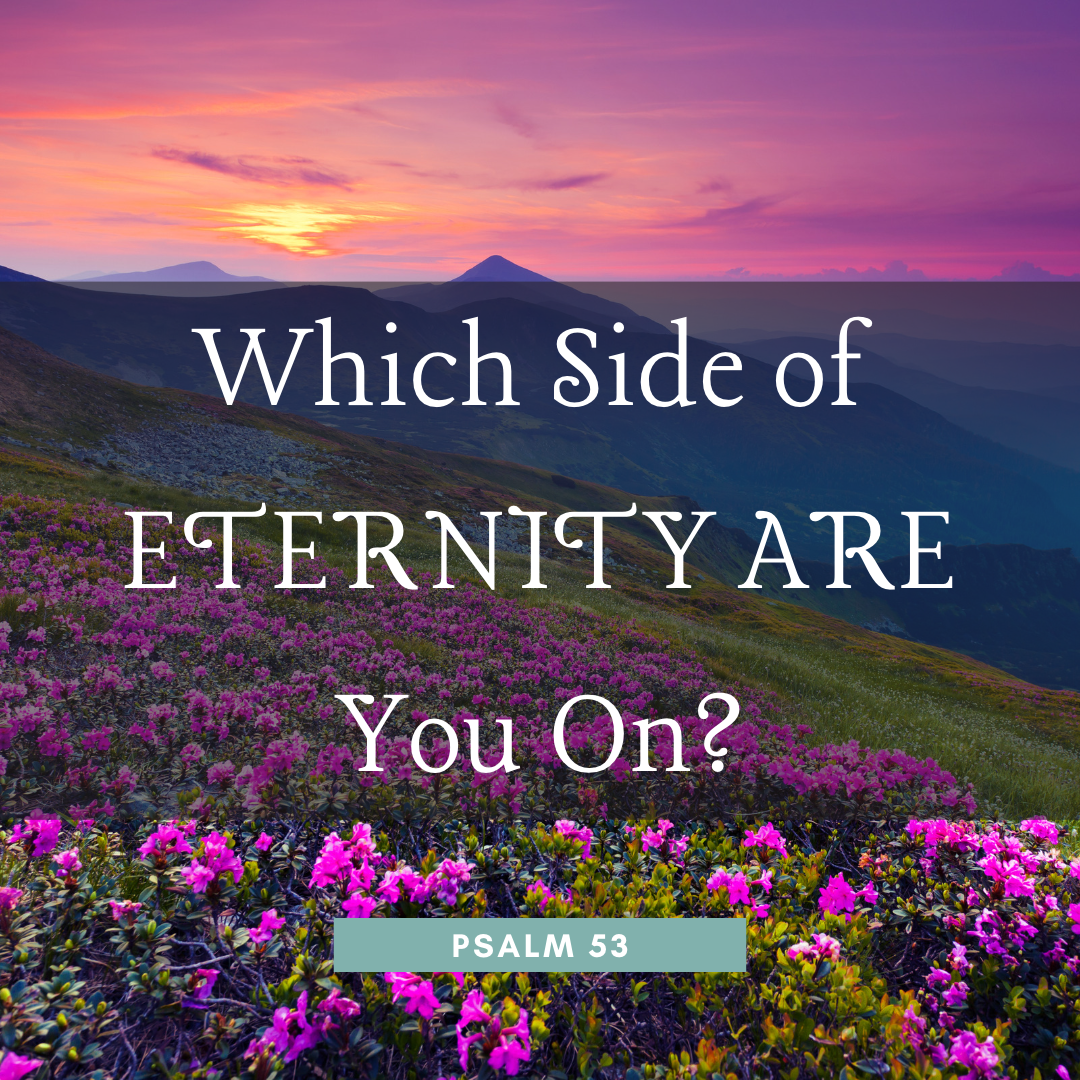 Which Side Of Eternity Are You On?