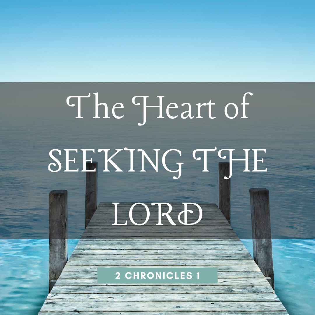The Heart of Seeking the Lord