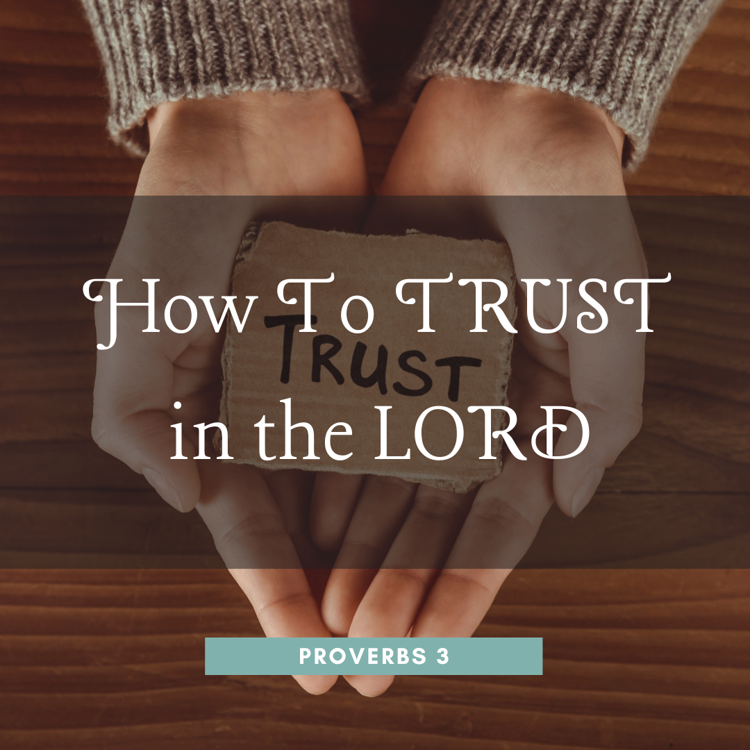 How to Trust in the Lord