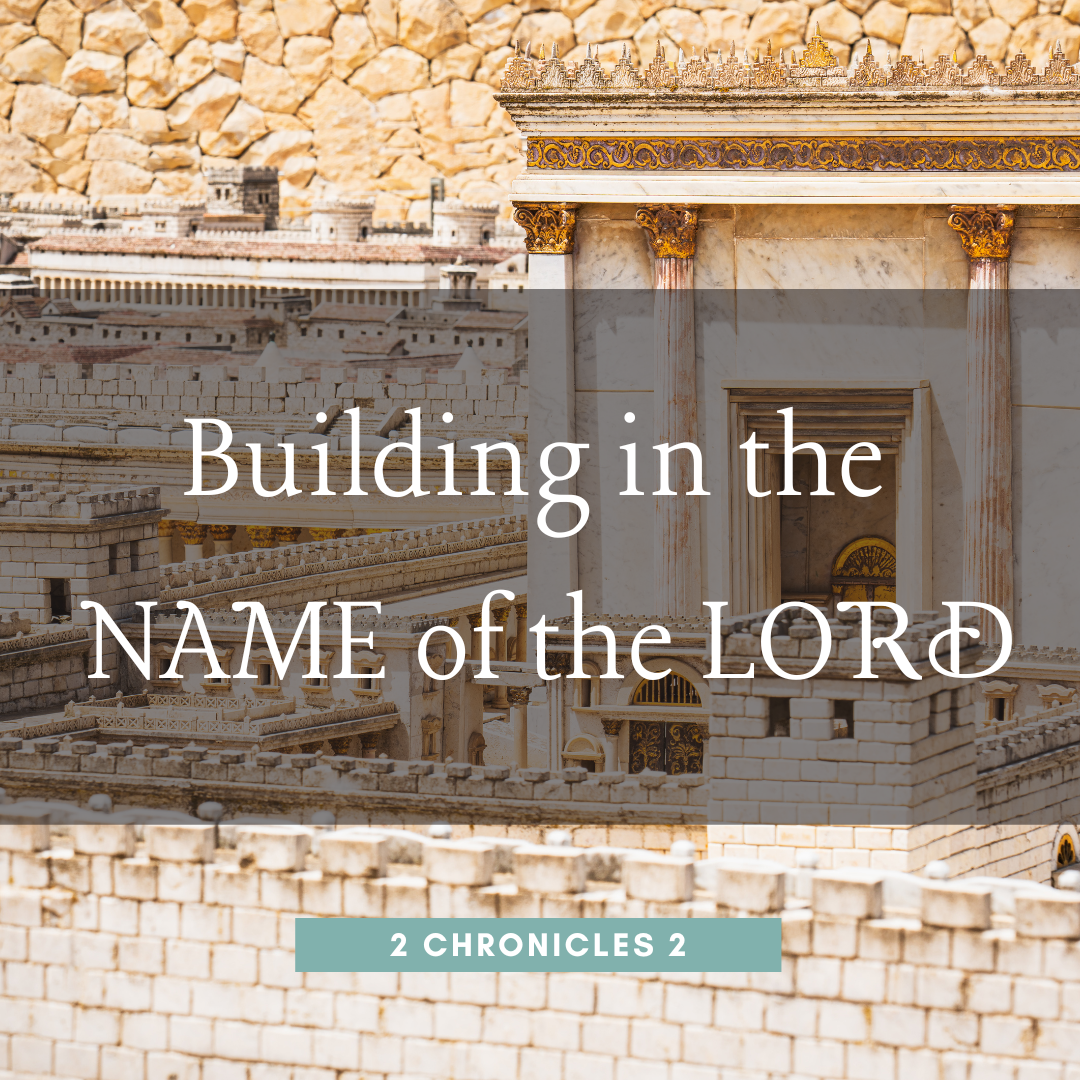 Building in the Lord’s Name