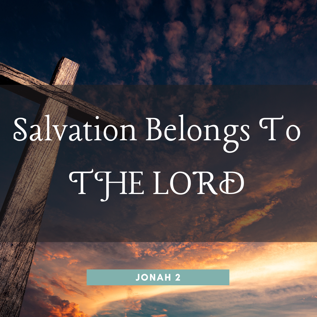 Salvation Belongs to the Lord