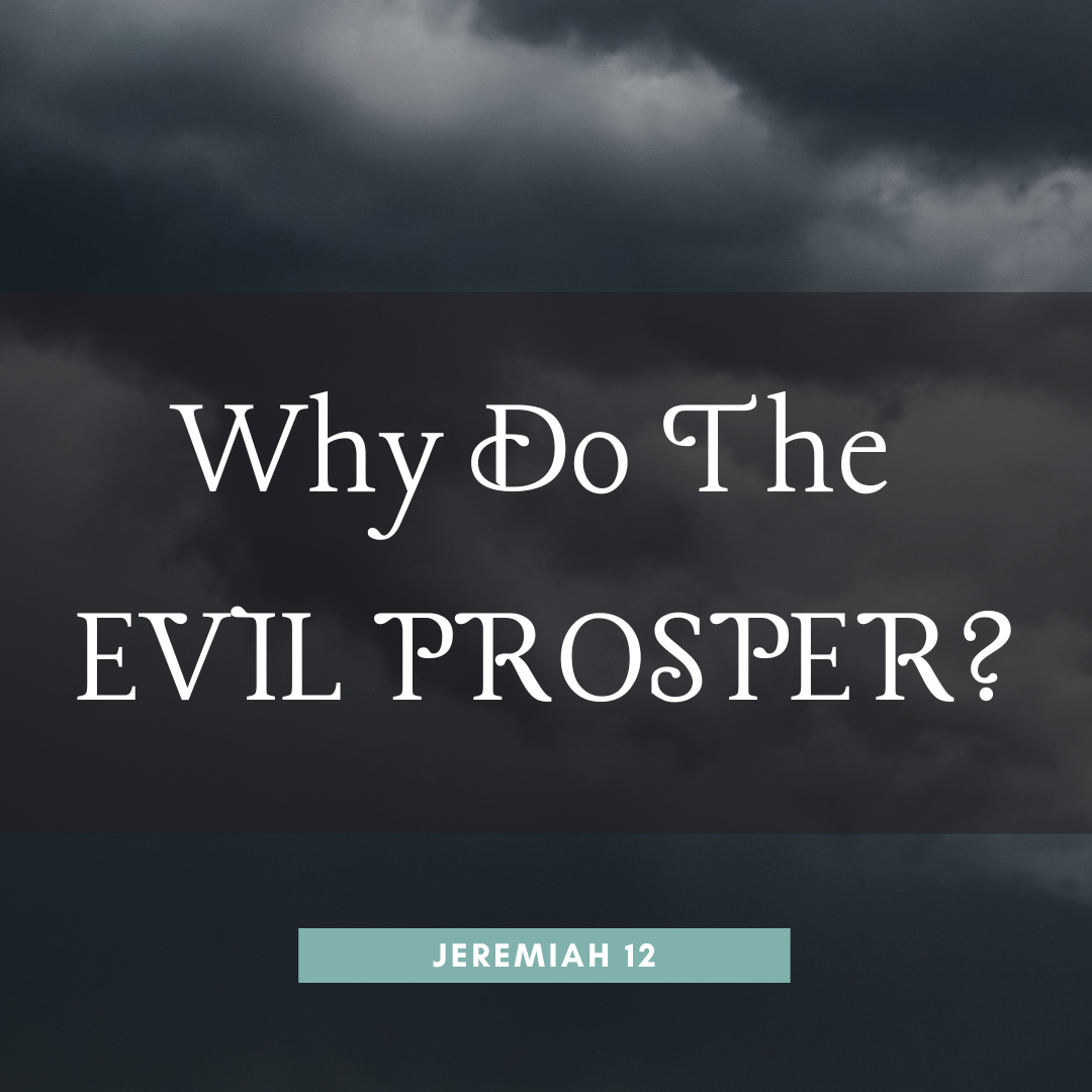 Why Do The Wicked Prosper?