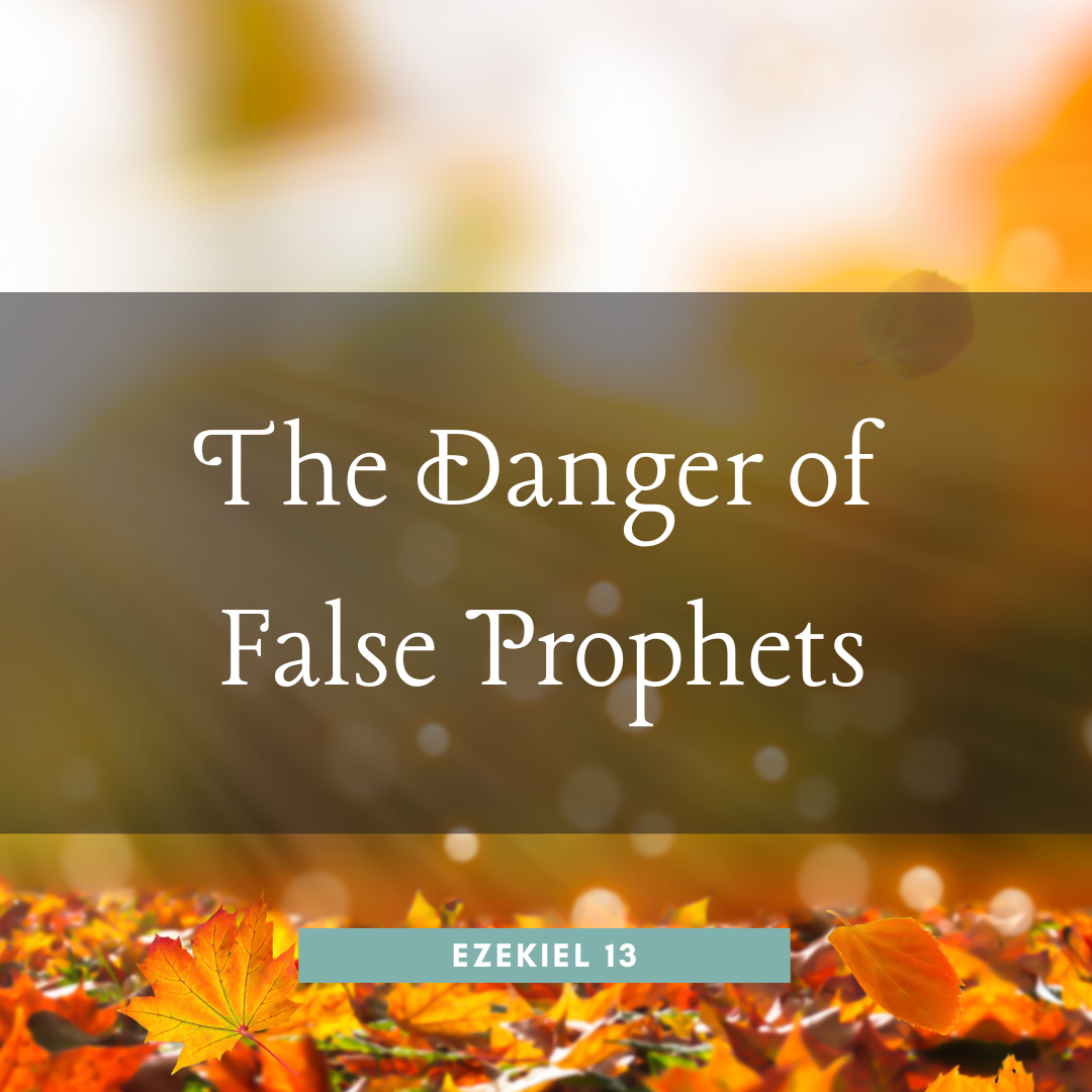 The Danger of False Prophets