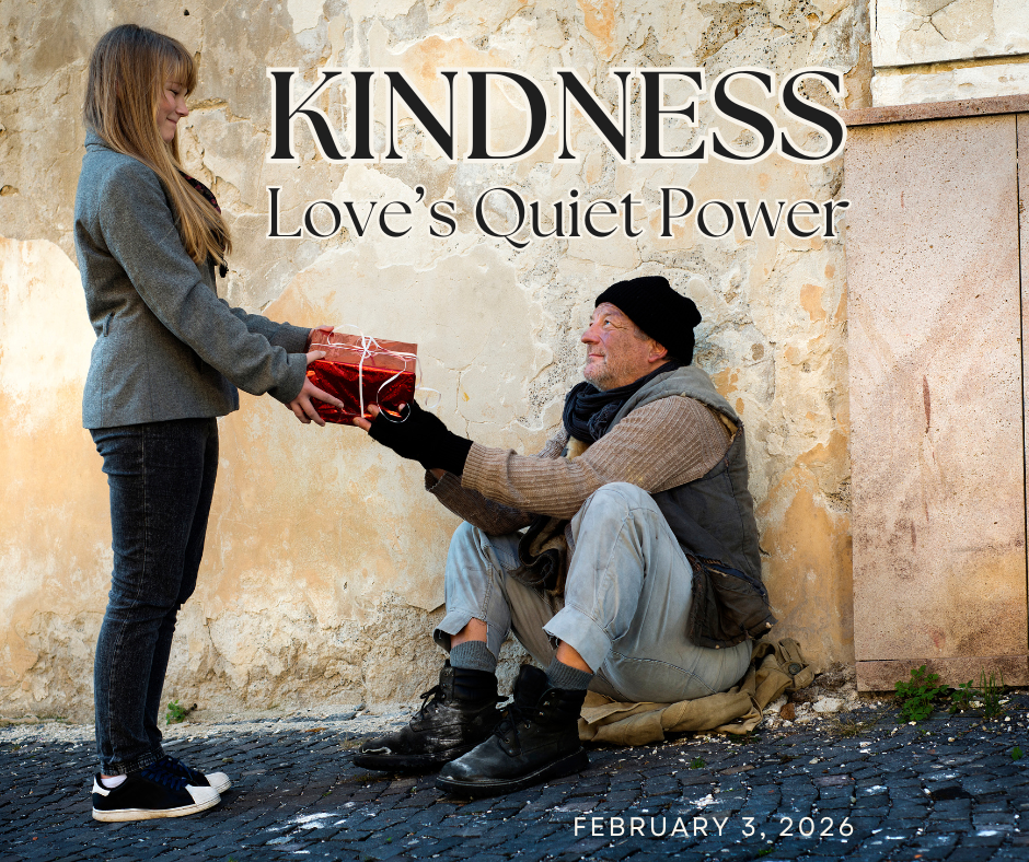 KINDNESS:Love’s Quiet Power