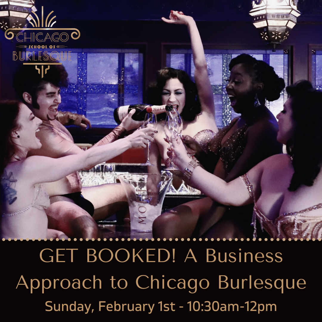 Get Booked in Chicago - A Business Approach to Chicago Burlesque (Feb 1st from 10:30a-12p)