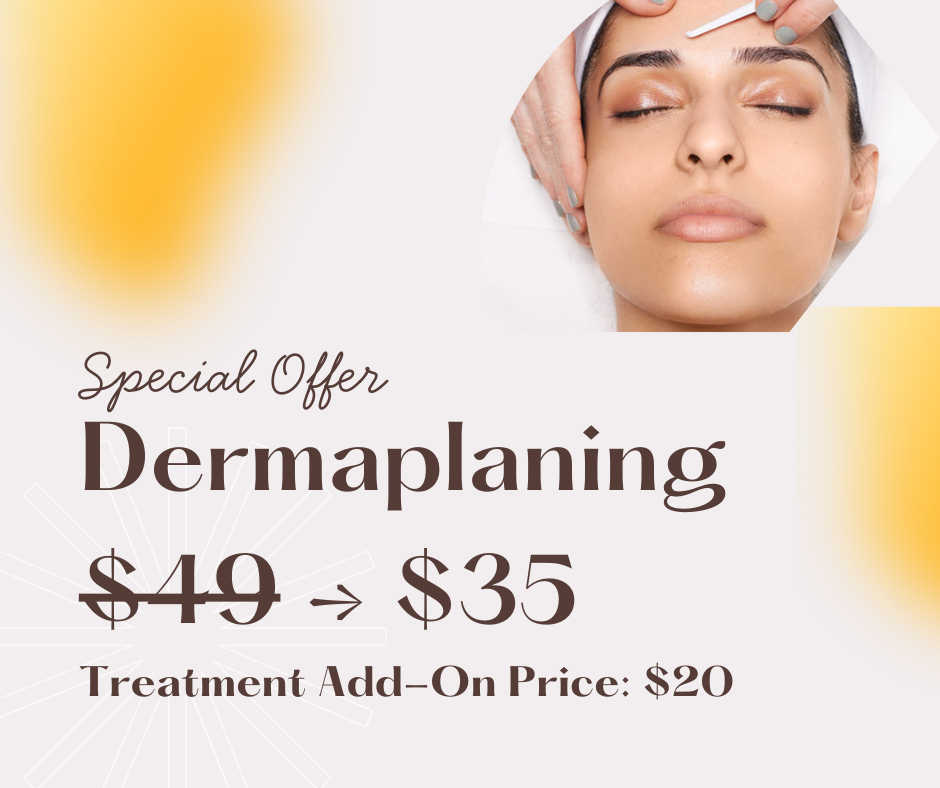 Enjoy a special discount on Dermaplaning this month only! Reveal smoother, brighter skin with this gentle exfoliation treatment.