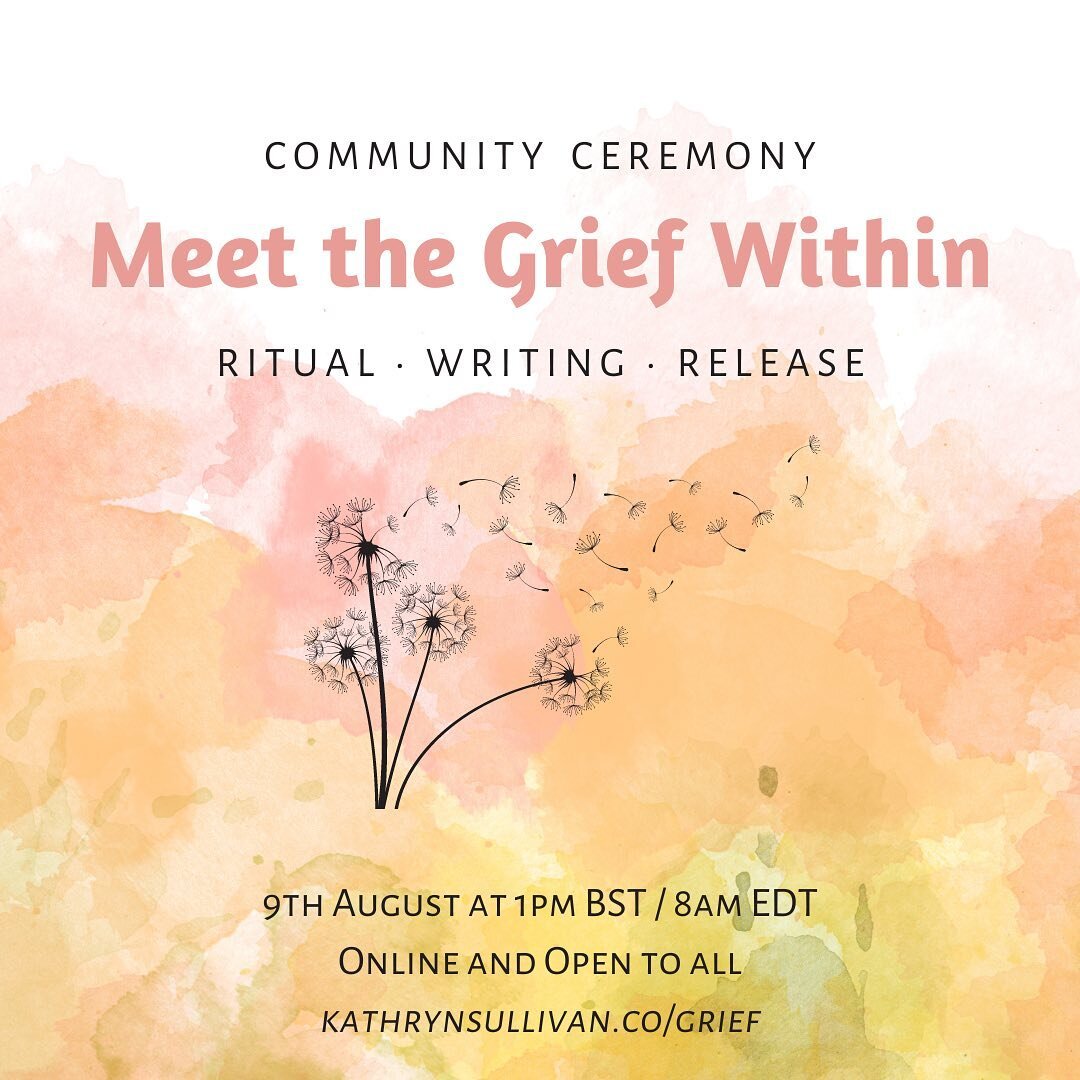 A new heart offering from me and @circleschoolwithmitle&hellip; 

You are invited to a community ceremony to gently explore your grief. 

𝗠𝗲𝗲𝘁 𝘁𝗵𝗲 𝗚𝗿𝗶𝗲𝗳 𝗪𝗶𝘁𝗵𝗶𝗻
𝘞𝘦𝘥𝘯𝘦𝘴𝘥𝘢𝘺 9𝘵𝘩 𝘈𝘶𝘨𝘶𝘴𝘵&nbsp;
1𝘱𝘮 𝘉𝘚𝘛 / 8𝘢𝘮 𝘌𝘚𝘛
