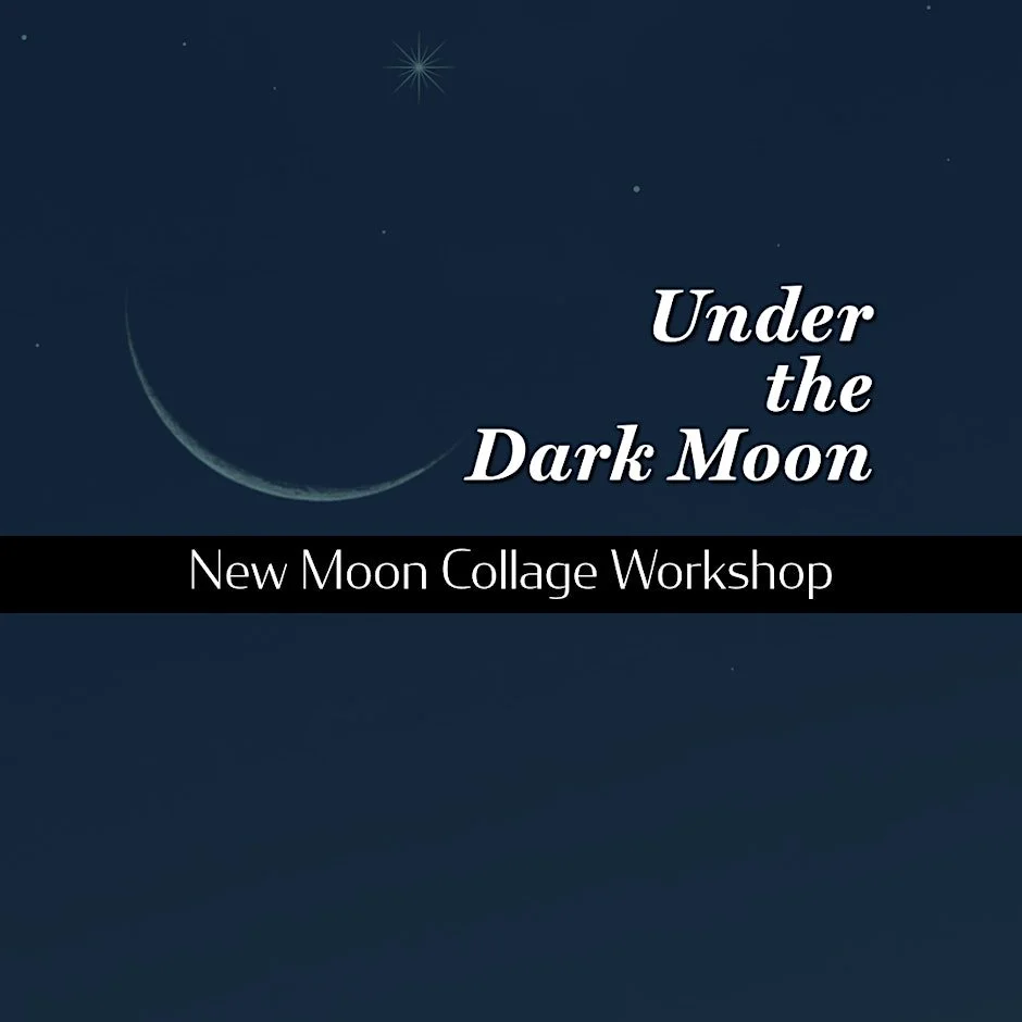 Under the Dark Moon: New Moon Collage for Intention & Renewal