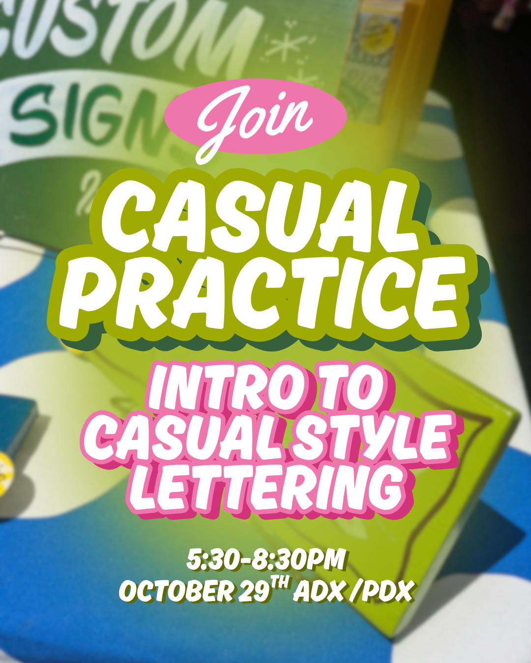 Casual Practice: Intro to Casual Style Lettering