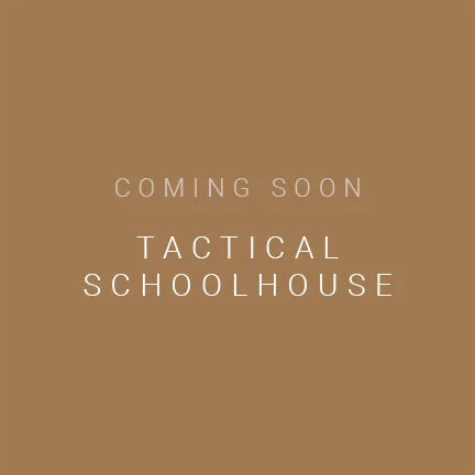 Coming Soon Tactical Schoolhouse.jpg