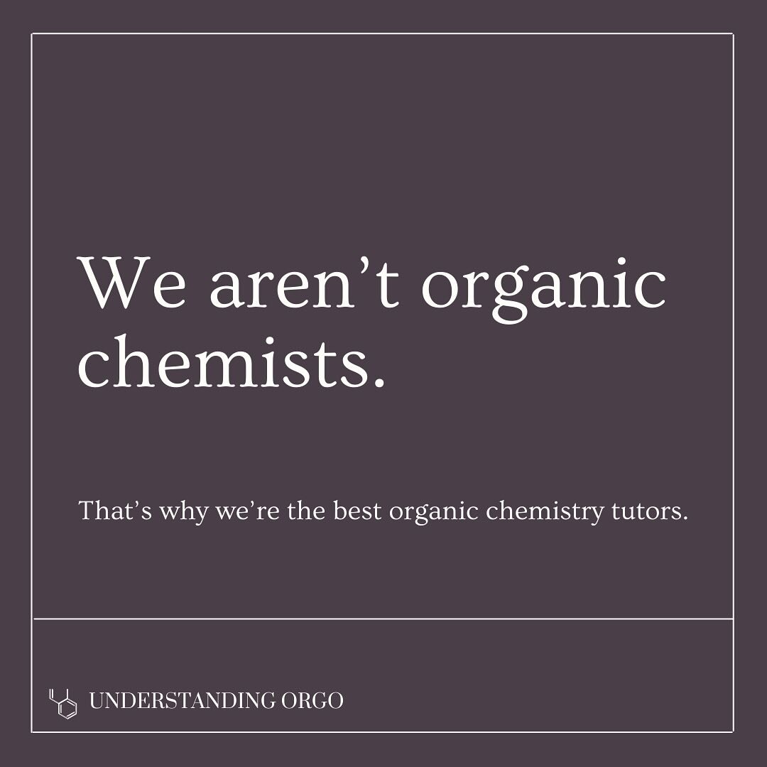 I&rsquo;m an organic chemistry tutor who does not have a Ph.D. in the subject, and that&rsquo;s why I&rsquo;m an excellent tutor.👩&zwj;🏫

My ability to effectively communicate organic chemistry material to undergraduate students, particularly those
