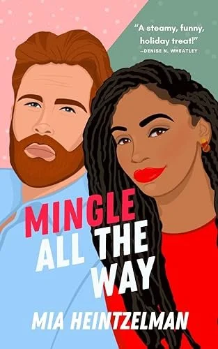 Mingle All The Way by Mia Heintzelman