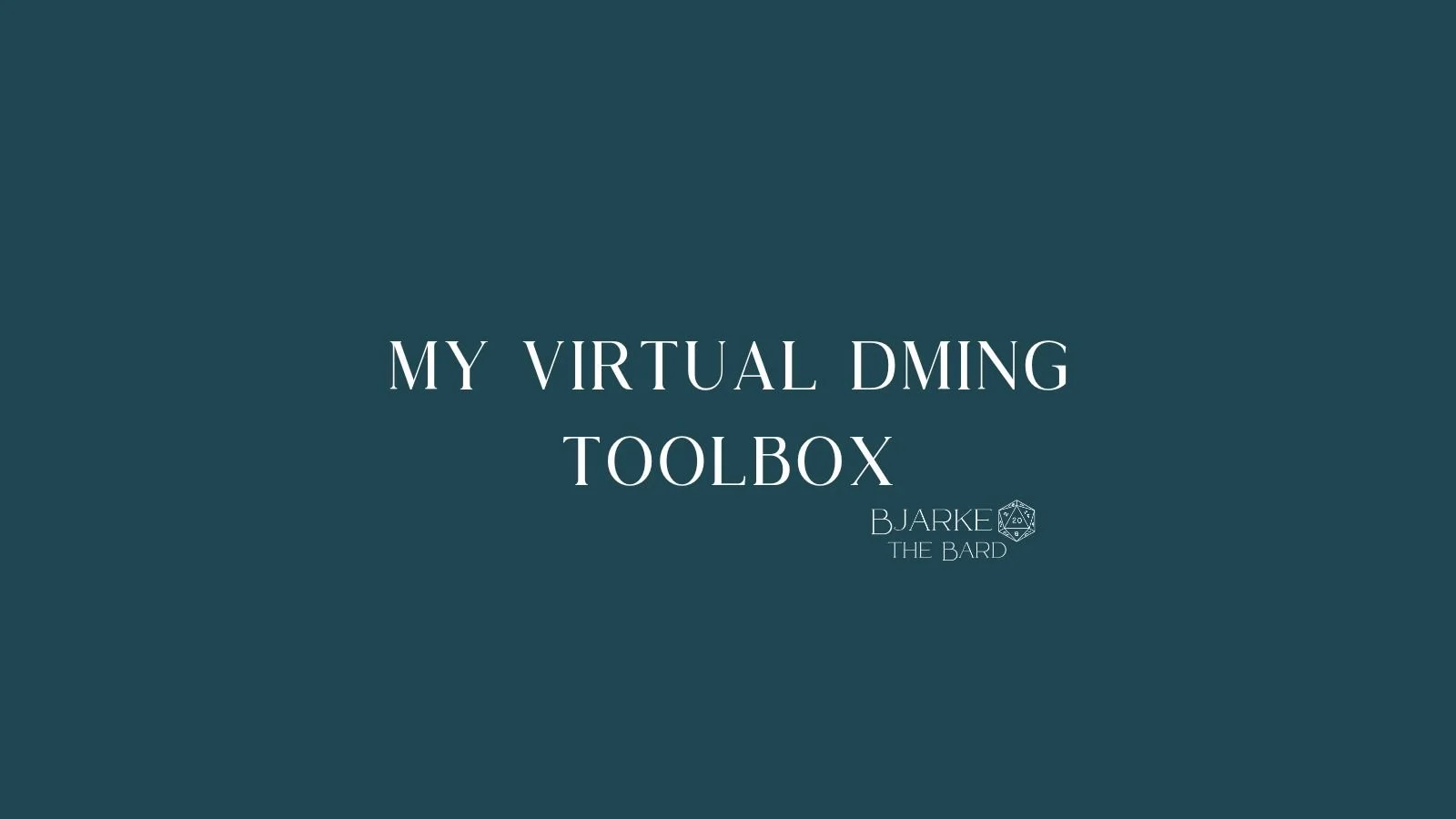 My Virtual DMing Toolbox