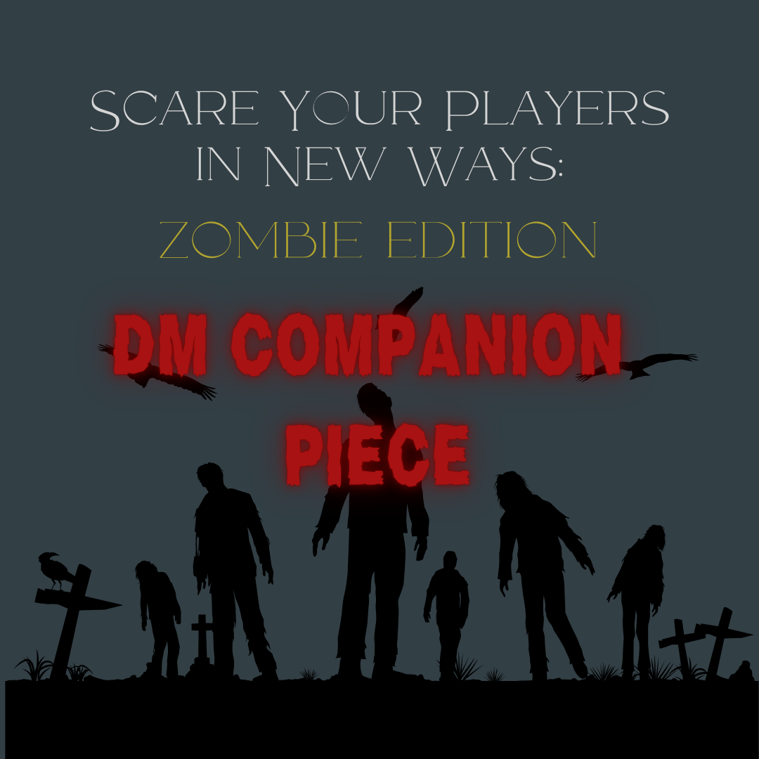 Scare Your Players in New Ways: Zombie Edition
