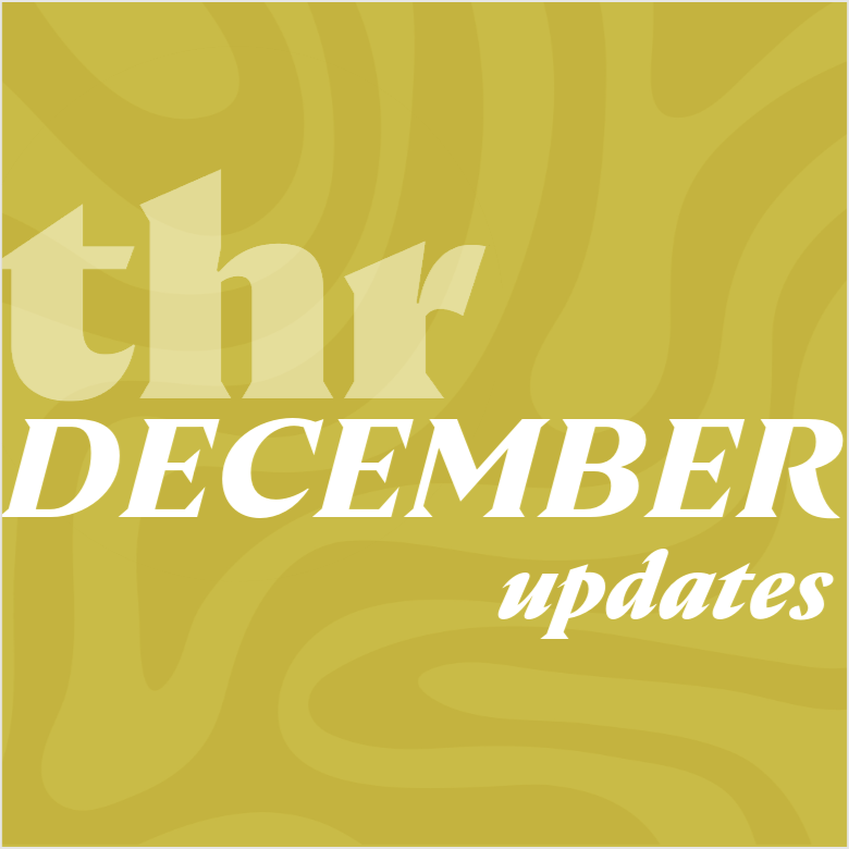 THR’s December Updates