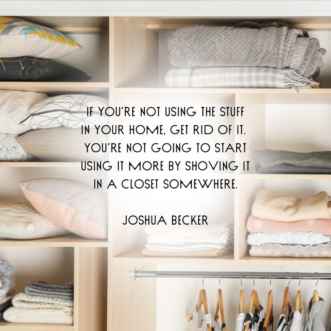 I said what I said!! If you don&rsquo;t know you have it or can&rsquo;t find it, what&rsquo;s the point in owning it? Reclaim your space and give yourself some peace at home! More isn&rsquo;t always better. 

Message us to book!