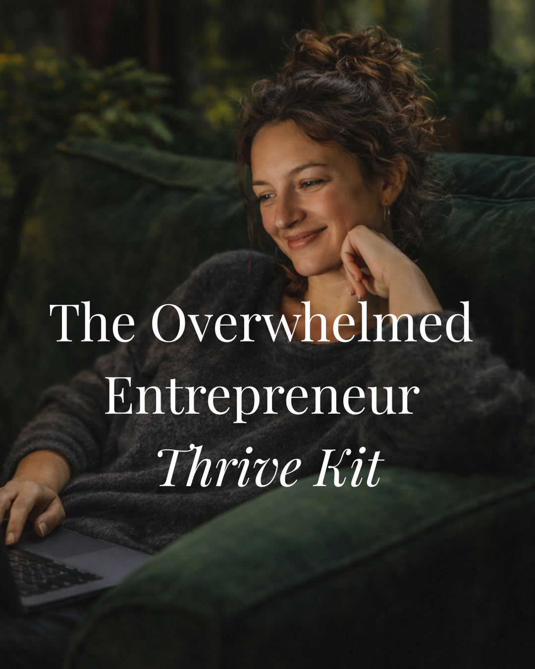 The Overwhelmed Entrepreneur Thrive Kit