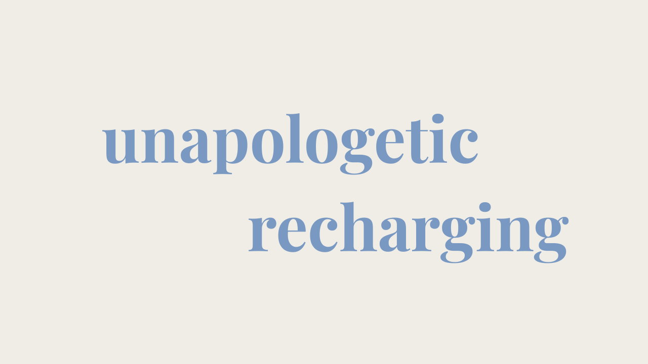 Unapologetic Recharging - Workshop