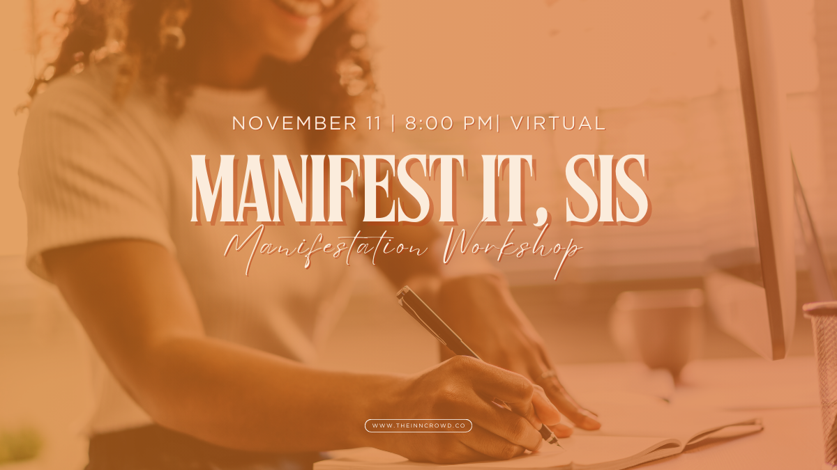 Manifest It, Sis| Manifestation Workshop- Virtual