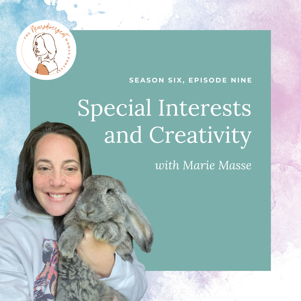 Season 6, Episode 9: Special Interests and Creativity with Marie Masse