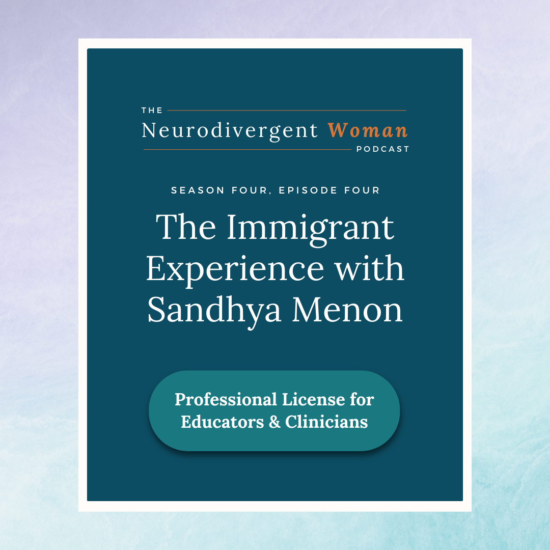 S4E4 The Immigrant Experience with Sandhya Menon  - License for Professionals