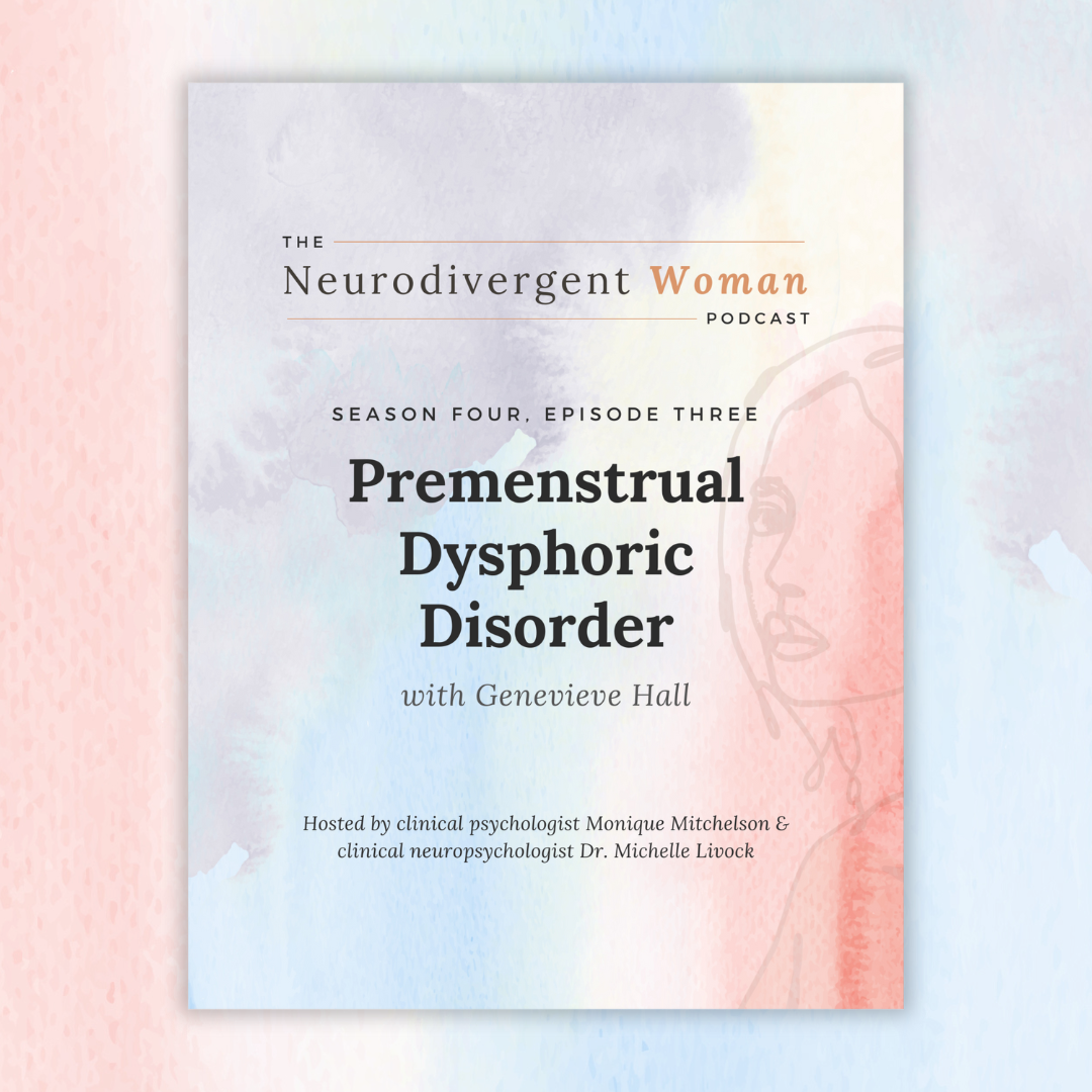 S4E3 Premenstrual Dysphoric Disorder with Genevieve Hall