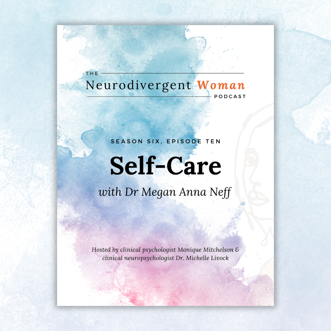 S6E10 Self-Care with Dr Megan Anna Neff