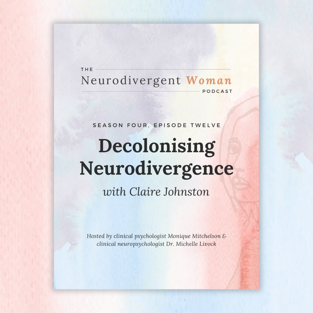 S4E12 Decolonising Neurodivergence with Claire Johnston