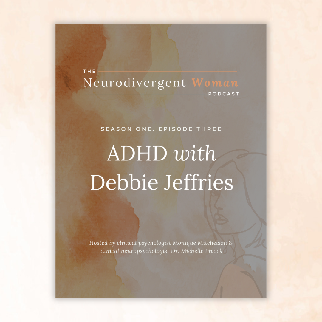 S1E3 ADHD with Debbie Jeffries