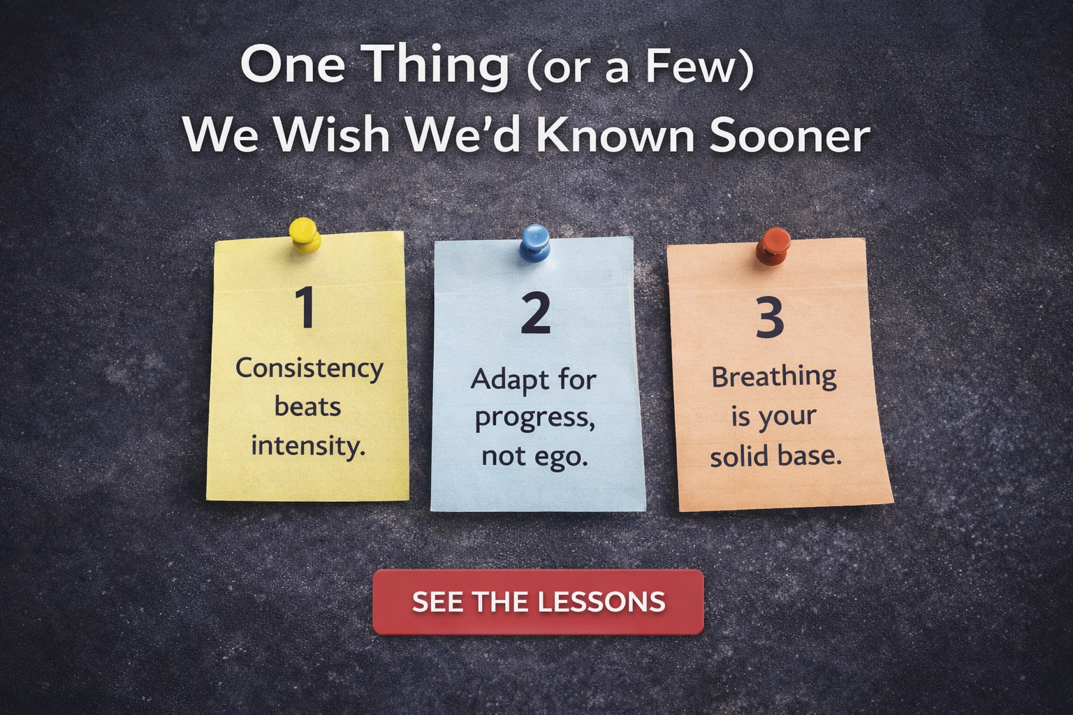 One Thing (or a Few) We Wish We’d Known Sooner