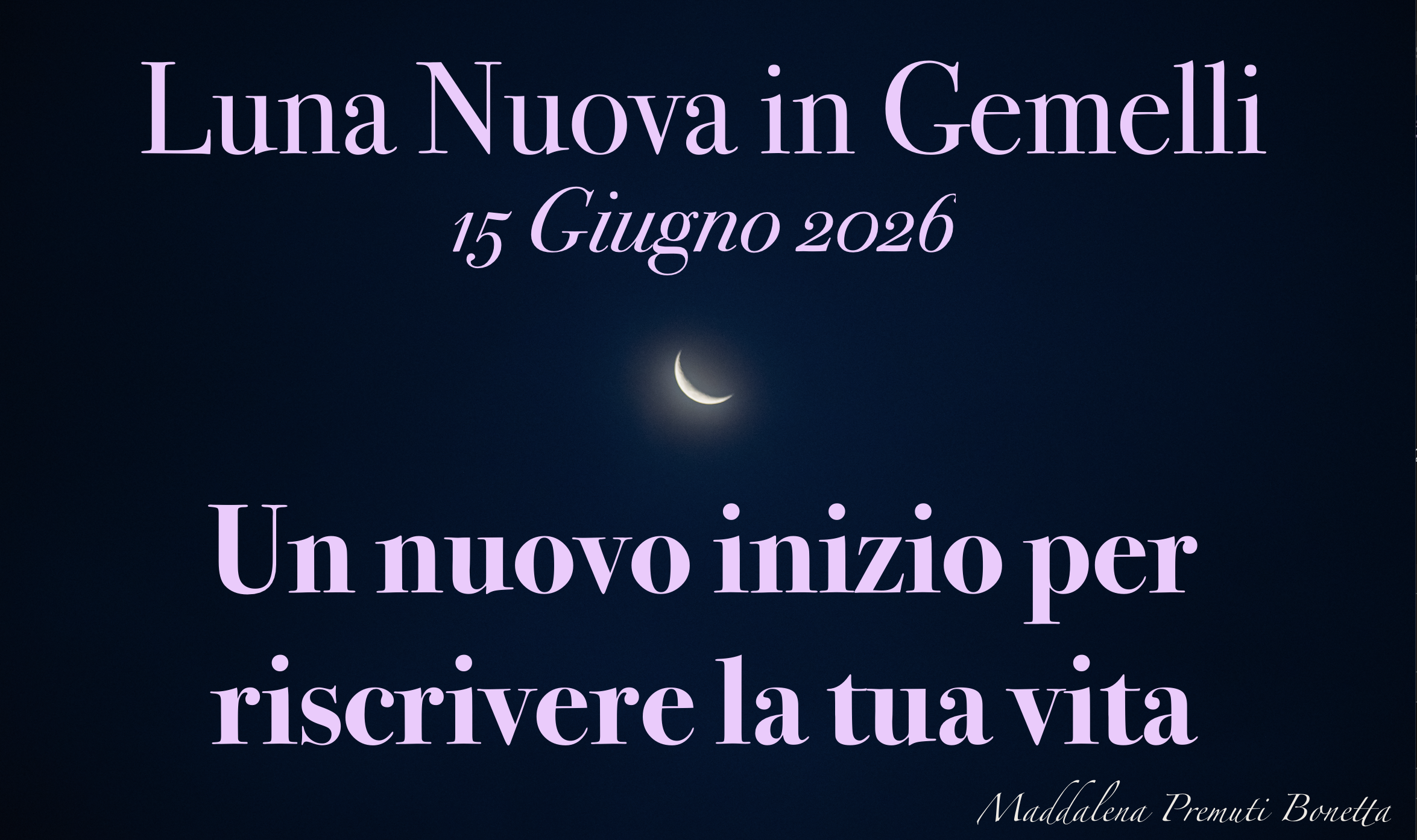 Luna Nuova in Gemelli - 15 Giugno 2026