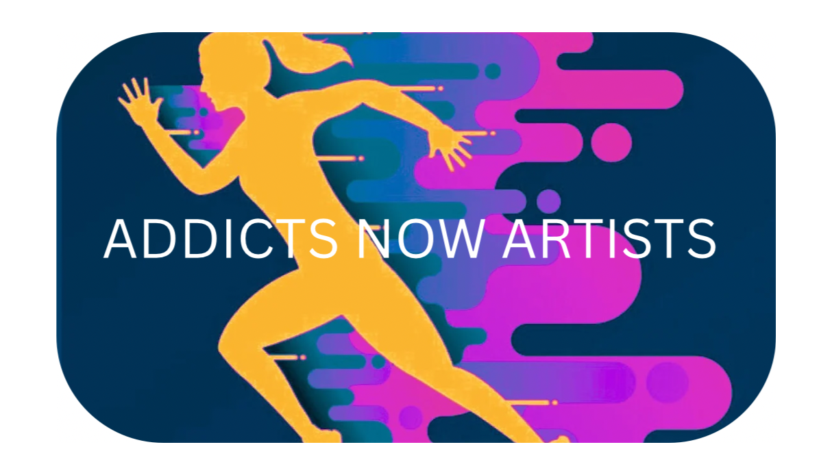 Addicts now Artists