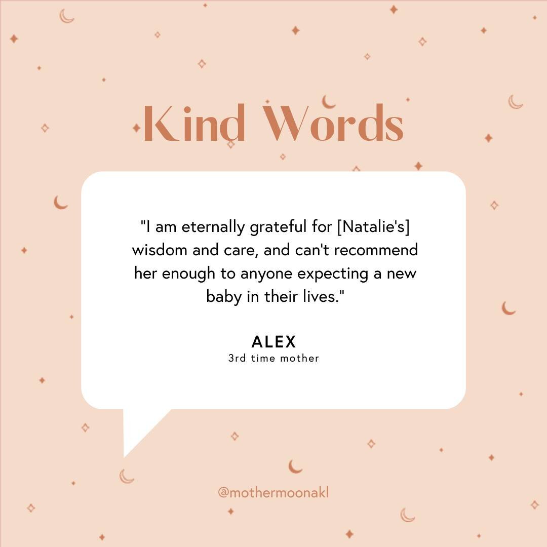 Receiving beautiful testimonials from my lovely clients makes me emotional every time without fail. Hearing how much my care impacts a new mother's postpartum experience always reminds me how incredibly important this work is. Read Alex's full review