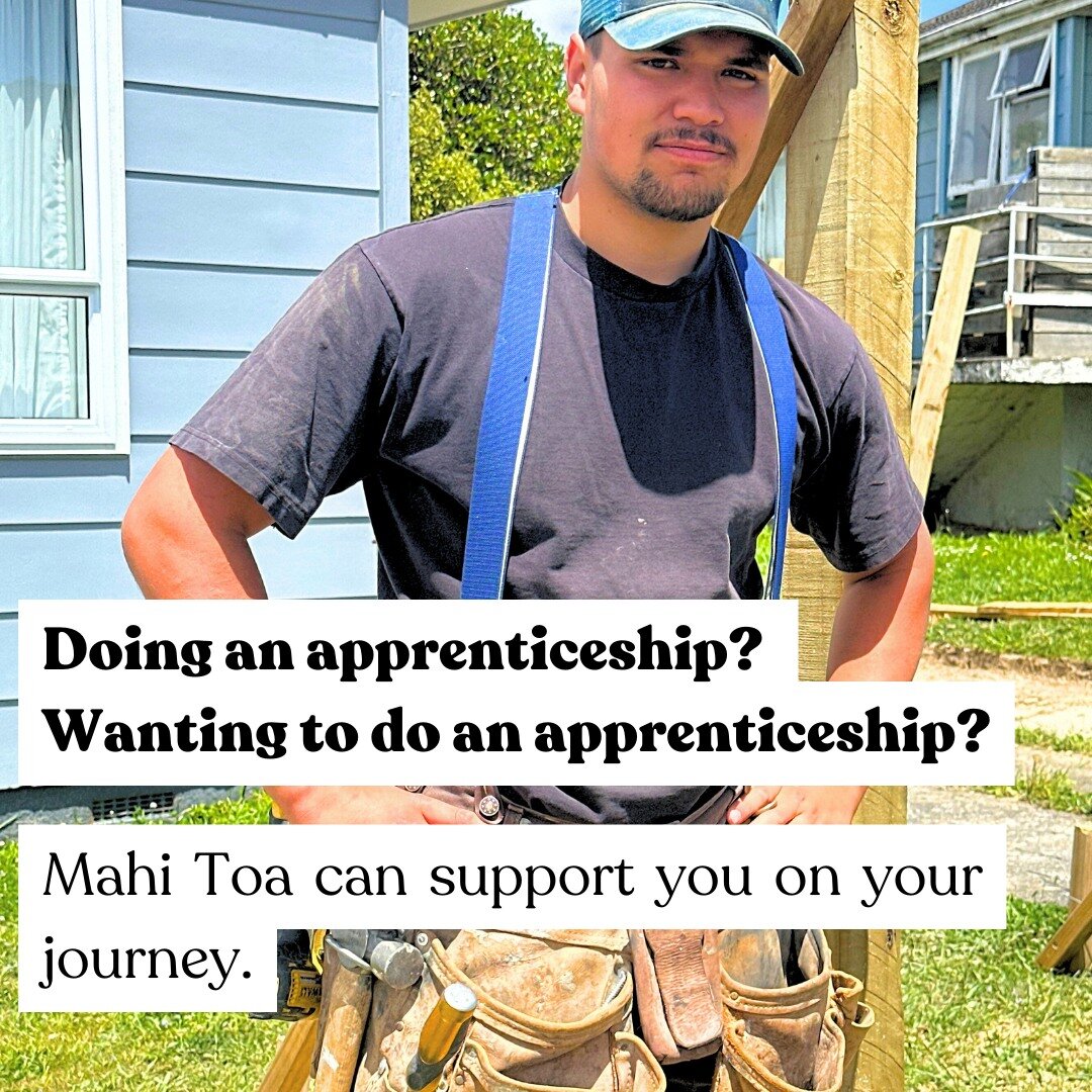 Are you currently doing an apprenticeship and need some help or want to start your journey to gain your qualifications, Mahi Toa wants to support you!

Mahi Toa is happy to help you with: 
💵Apprenticeship fees
⚒Tools
🪪Licenses
👩&zwj;💻Job Placemen